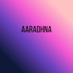 Aaradhna