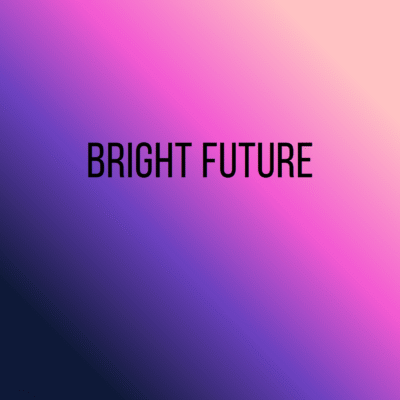 Bright Future