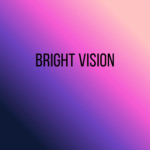 Bright Vision