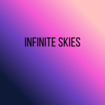 Infinite Skies