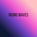 Rising Waves