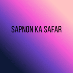 Sapnon Ka Safar