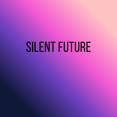Silent Future